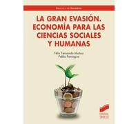 La Gran Evasión. Economía para las ciencias sociales y humanas: 17 (Manuales)