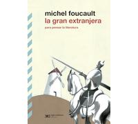 La gran extranjera. Para pensar la literatura: 1 (BIBLIOTECA CLÁSICA DE SIGLO XXI)