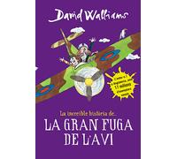 La increïble història de... - La gran fuga de l'avi (Col·lecció David Walliams)