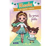 La gran gala (Nicole y su mundo reborn 2) (Primeras lecturas)