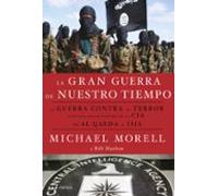 La Gran Guerra De Nuestro Tiempo: La Guerra Contra El Terror Contada D