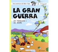 La gran guerra: Les formigues i les vespes: 1 (Les aventures de Bibi i Tobi)