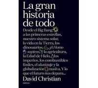 La gran historia de todo: Desde el Big Bang a las primeras estrellas, nuestro sistema solar, la vida en la Tierra, los dinosaurios, el Homo sapiens, ... masiva. Y lo que el futuro (Serie Mayor)