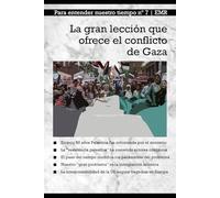 La gran lección que ofrece el Conflicto de Gaza: Para entender nuestro tiempo nº 7 EMR