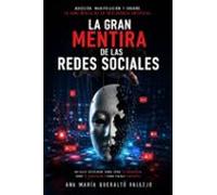 La gran mentira de las redes sociales