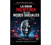 LA GRAN MENTIRA DE LAS REDES SOCIALES