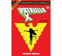 La Gran Novela de la Patrulla-X 2. Segunda génesis
