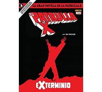 La Gran Novela de la Patrulla-X 3. Exterminio (MARVEL)