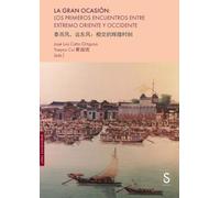 La gran ocasión:: Los primeros encuentros entre Extremo Oriente y Occidente (Sílex Universidad)