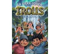 LA GRAN ODISEA DE LOS TROLLS DE ISLANDIA: Una aventura épica de mitología, magia y amistad en los paisajes más salvajes de Islandia (Fantasía para todas las edades)