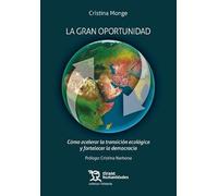 La gran oportunidad: Cómo acelerar la transición ecológica y fortalecer la democracia (Crónica Historia)