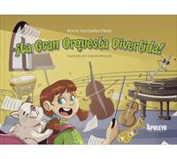 ¡La gran orquesta divertida!