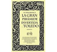 La gran piramide invertida de Toledo