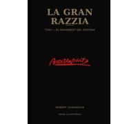 La gran razzia: Tom I - El naixement del sistema