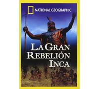 La Gran Rebelión Inca (National Geographic) [DVD]