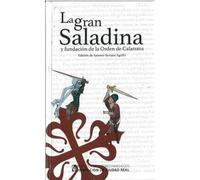 LA GRAN SALADINA Y FUNDACIÓN DE LA ORDEN DE CALATRAVA: 245 (General)