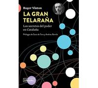 La gran telaraña. Los secretos del poder en Cataluña (TESTIMONIA)