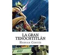 La Gran Tenochtitlan