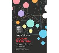 La Gran Teranyina: Els secrets del poder a Catalunya: 1 (Fora de col·lecció)