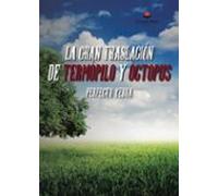 La Gran Traslación De Termópilo Y Óctopus