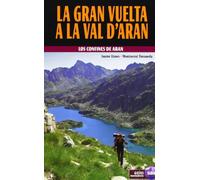 La gran vuelta a la Val d'Aran (Guias montañeras)