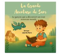 La Grande Aventure de Sam: Le garçon qui à découvert un tout nouveau monde