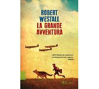 La grande avventura (BUR Ragazzi Verdi)