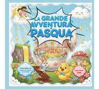 La Grande Avventura di Pasqua: Un magico viaggio tra filastrocche e disegni da colorare per bambini