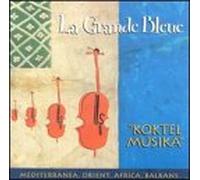 La Grande Bleue - Koktel Musika