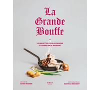 La grande bouffe: Les recettes pour apprendre à cuisiner en se marrant