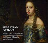 La Grande Chapelle - S.Duron: Musica Para 2 Dinastias / Recasens