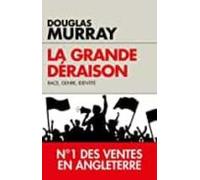 la grande déraison: race genre identité