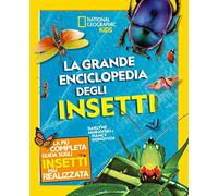 La grande enciclopedia degli insetti. Ediz. a colori (National Geographic Kids)
