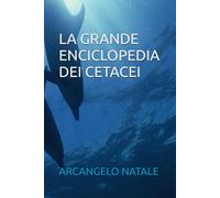 LA GRANDE ENCICLOPEDIA DEI CETACEI