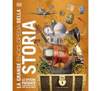 La grande enciclopedia della storia. Ediz. illustrata (Enciclopedia per ragazzi)