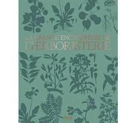 La grande encyclopédie de l'herboristerie