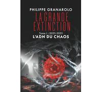 La grande extinction - Tome 1 - L'ADN du chaos