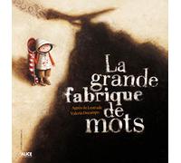 La grande fabrique de mots