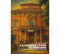 La grande frode di Bibbiano. La fabbrica di mostri che non è mai esistita
