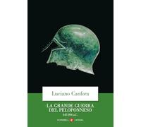 La grande guerra del Peloponneso. 447-394 a.C. (Economica Laterza)
