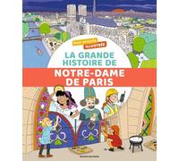 La grande histoire de Notre-Dame de Paris