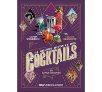 La grande histoire des cocktails: En bande dessinée