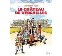 La grande Histoire du château de Versailles
