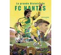 La grande histoire du FC Nantes