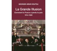 La Grande Illusion. Quand La France Perdait La Paix. (ebook)