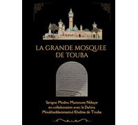 La Grande Mosquee de Touba: L’impulsion d’un projet central