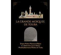 La Grande Mosquee de Touba: L’impulsion d’un projet central