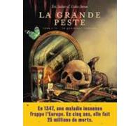 La Grande Peste . Volume 1 Le Quatrième Cavalier