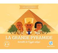 La grande pyramide: Merveille de l'Egypte antique