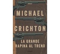 La grande rapina al treno. Nuova ediz. (Elefanti bestseller)